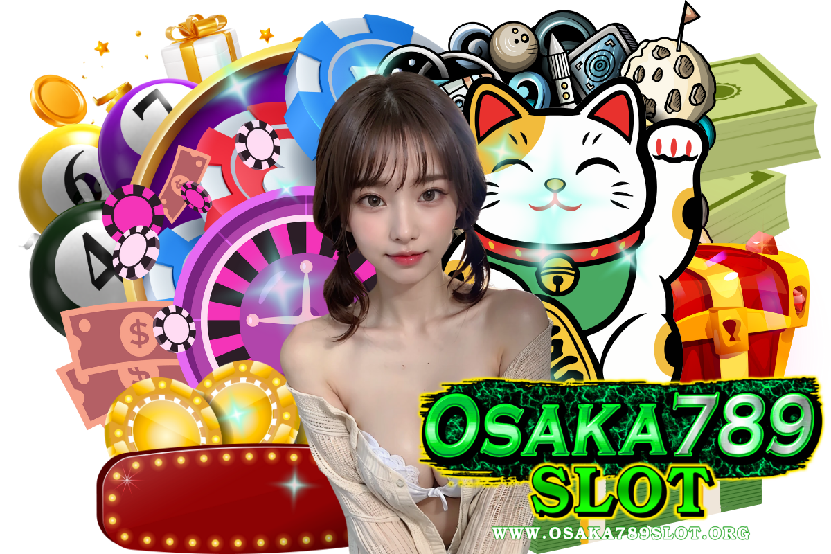 osaka789 slot สล็อต